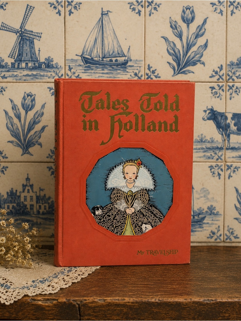 TALES TOLD IN HOLLAND Illustrated Vintage 1916 Hardcover Children’s Book